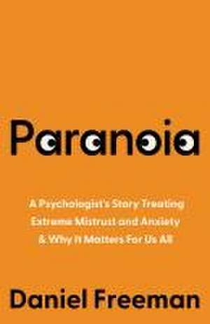 Freeman, D: Paranoia
