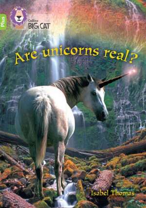 Are Unicorns Real? de Isabel Thomas