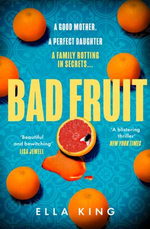 BAD FRUIT PB de Ella King