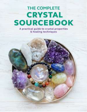 The Complete Crystal Sourcebook de Claudia Martin