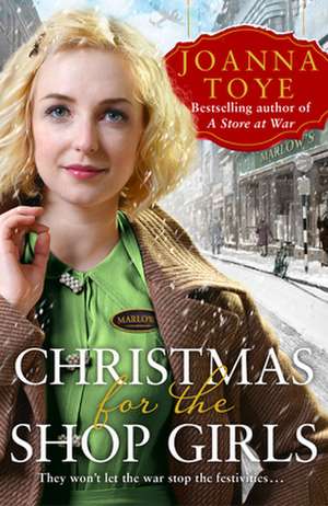 Christmas for the Shop Girls de Joanna Toye