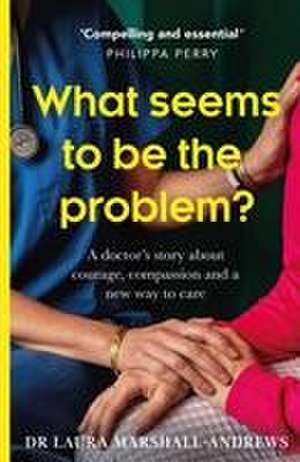 What Seems To Be The Problem? de Laura Marshall-Andrews