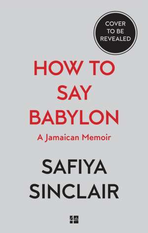 How To Say Babylon de Safiya Sinclair