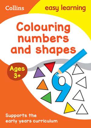 Collins Easy Learning Preschool - Colouring Numbers and Shapes Early Years Age 3+ de Collins Easy Learning