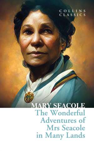 The Wonderful Adventures of Mrs Seacole in Many Lands de Mary Seacole