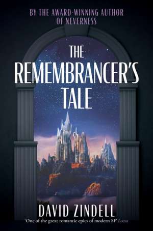 The Remembrancer's Tale de David Zindell