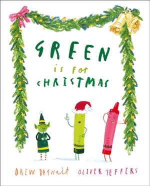 Green is for Christmas de Drew Daywalt