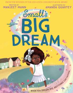 Small's Big Dream de Manjeet Mann