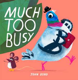 Much Too Busy de John Bond