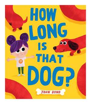 How Long is that Dog? de John Bond