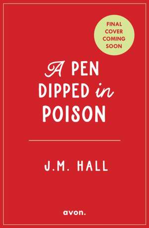 A Pen Dipped in Poison de J. M. Hall