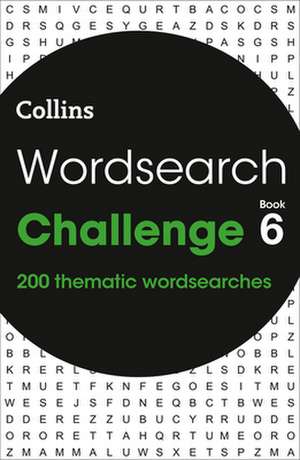 Wordsearch Challenge Book 6 de Collins Puzzles