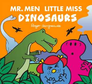 Mr. Men Little Miss: Dinosaurs de Adam Hargreaves