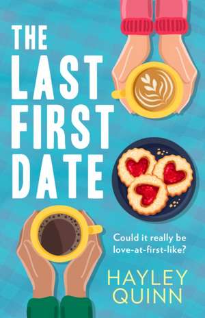 The Last First Date de Hayley Quinn