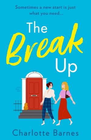 The Break Up de Charlotte Barnes