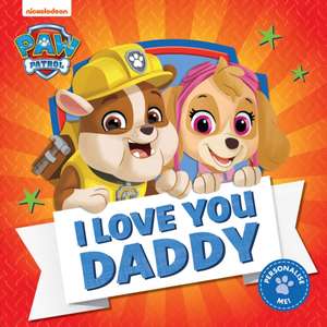 PAW Patrol Picture Book - I Love You Daddy de Paw Patrol