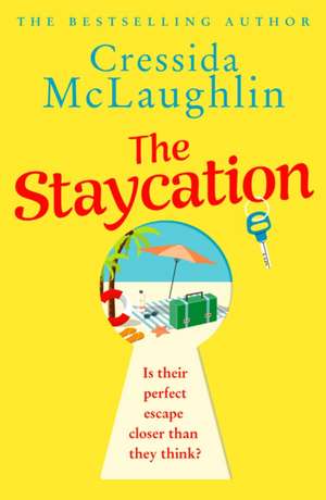 The Staycation de Cressida Mclaughlin