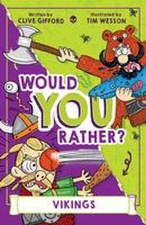 Would You Rather? Vikings de Clive Gifford