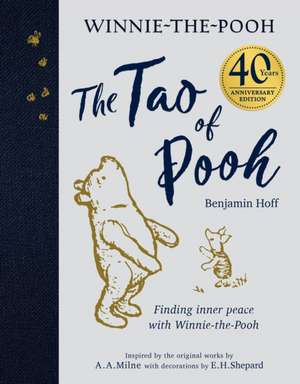 The Tao of Pooh. 40th Anniversary Gift Edition de Benjamin Hoff