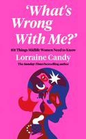 'What's Wrong With Me?' de Lorraine Candy