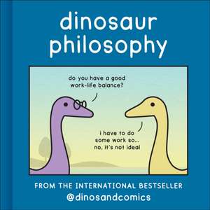 Dinosaur Philosophy de James Stewart