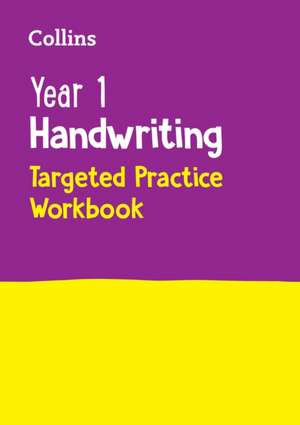 Year 1 Handwriting Targeted Practice Workbook de Collins Ks1