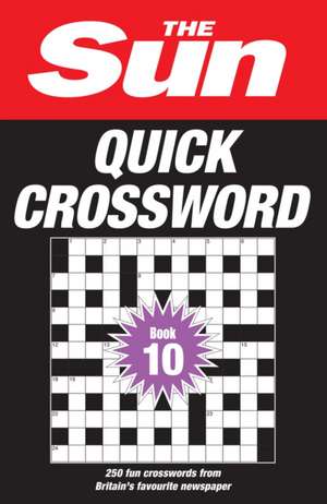 The Sun Quick Crossword Book 10 de The Sun