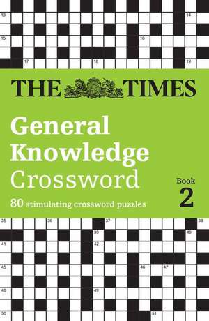 The Times General Knowledge Crossword Book 2 de David Parfitt