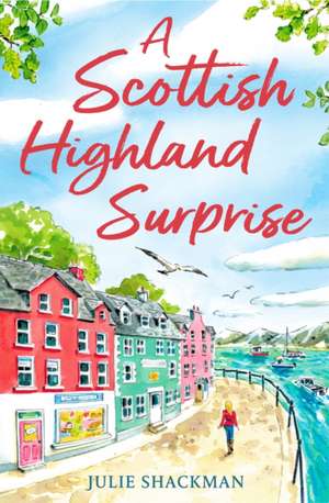 A Scottish Highland Surprise de Julie Shackman