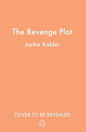 The Revenge Plot de Jackie Kabler