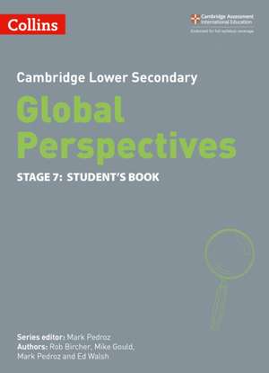 Cambridge Lower Secondary Global Perspectives Student's Book: Stage 7 de Ed Walsh