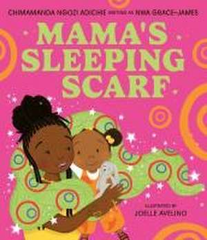 Mama's Sleeping Scarf de Chimamanda Ngozi Adichie