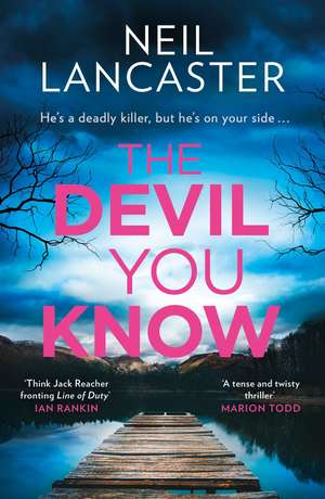 The Devil You Know de Neil Lancaster