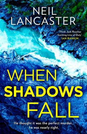 When Shadows Fall de Neil Lancaster