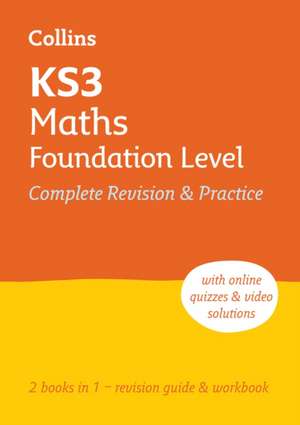 Ks3 Maths Foundation Level All-In-One Complete Revision and Practice: Ideal for Years 7, 8 and 9 de Collins Collins Ks3