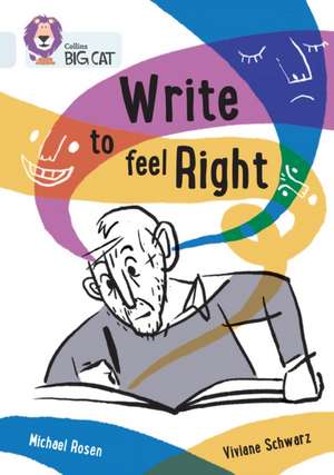 Write to Feel Right de Michael Rosen