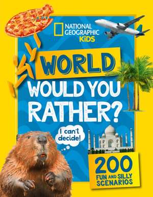 Would you rather? World de National Geographic Kids