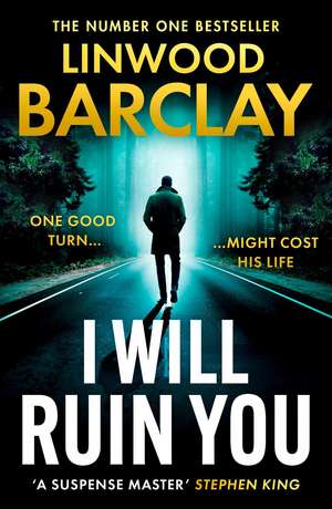 I Will Ruin You de Linwood Barclay