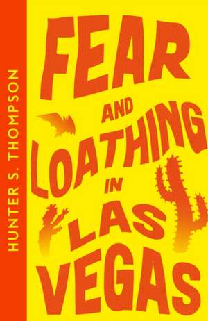 Fear and Loathing in Las Vegas de Hunter S. Thompson