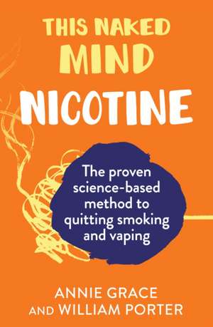 This Naked Mind: Nicotine de Annie Grace