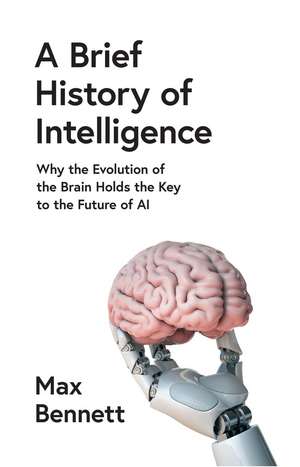 A Brief History of Intelligence de Max Bennett