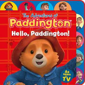 HarperCollins Children's Books: Hello, Paddington! (Tabbed B de HarperCollins Children’s Books