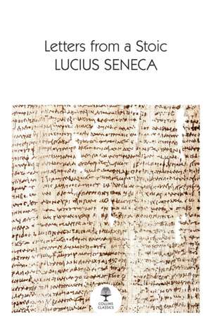 Letters from a Stoic de Lucius Annaeus Seneca