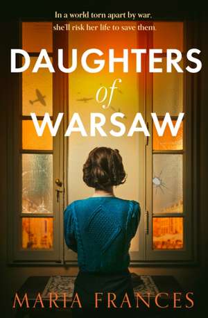 Daughters of Warsaw de Maria Frances