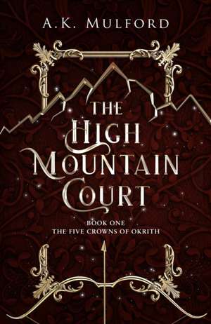 The High Mountain Court de A. K. Mulford