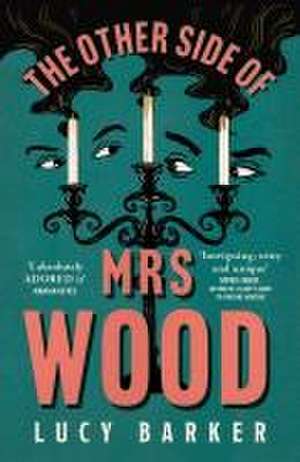 The Other Side of Mrs Wood de Lucy Barker