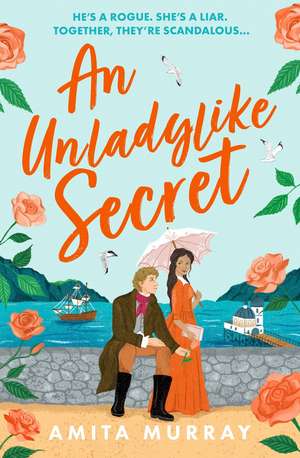 An Unladylike Secret de Amita Murray