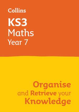 KS3 Maths Year 7: Organise and retrieve your knowledge de Collins KS3