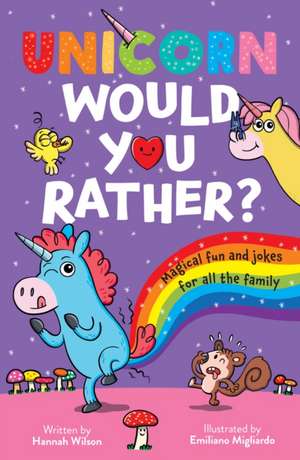 Unicorn Would You Rather de Hannah Wilson