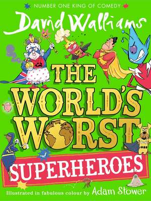 The World's Worst Superheroes de David Walliams